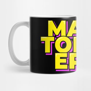 Make Today Epic Mug